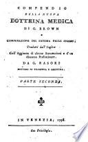 Compendio della nuova dottrina medica di G. Brown e confutazione del sistema dello spasmo; tradotto dall'inglese coll'aggiunta di alcune annotazioni e d'un discorso preliminare. Da G. Rasori ..