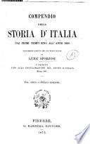 Compendio della storia d'Italia dai primi tempi sino all'anno 1850 nuovamente scritto per uso delle scuole da Luigi Sforzosi e continuato sino alla proclamazione del Regno d'Italia, marzo 1861