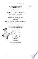 Compendio della storia degli anni santi dal 1300 al 1825 tratta da diversi autori per opera del canonico Andrea Strocchi faentino ed una istruzione per conseguire le indulgenze del Giubbileo