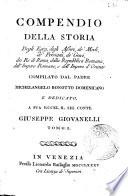 Compendio Della Storia degli Egizi, degli Assiri, de' Medi, de' Persiani, de' Greci, dei Re di Roma, della Repubblica Romana, dell' Impero Romano, e dell' Impero d' Oriente