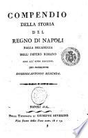 Compendio della storia del Regno di Napoli dalla decadenza dell'Impero romano sino all'anno 1816. Del sacerdote Domenicantonio Merenda