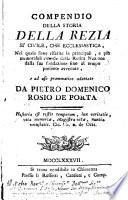 Compendio della storia della Rezia si civile, che ecclesiastica