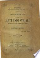 Compendio della storia delle arti industriali dall'origine di ciascheduna agli ultimi progressi moderni