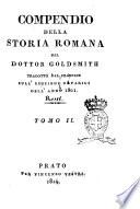 Compendio della storia romana del dottor Goldsmith tradotto dal francese sull'edizione di Parigi dell'anno 1801. Tomo 1 [-2]