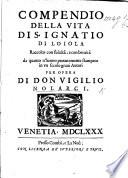 Compendio della vita di S. Ignatio di Loiola, etc