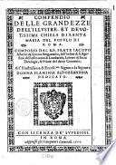 Compendio delle grandezze dell'illustre, et deuotissima Chiesa di Santa Maria del Populo di Roma. Composto dal R.P. frate Iacopo Alberici da Sarnico Bergamasco, dell'ordine di S. Agostino dell'osseruanza di Lombardia, lettore di sacra theologia, & priore del detto conuento. ..
