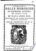 Compendio delle heroiche et gloriose attioni, et santa vita di papa Greg. XIII ...