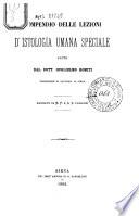 Compendio delle lezioni d'istologia umana speciale