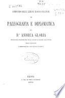 Compendio delle lezioni teorico-pratiche di paleografia e diplomatica