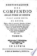 Compendio delle storie di Genova dalla sua fondazione sino all'anno MDCCL, etc. [By Francesco Maria Accinelli.]
