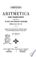 Compendio di aritmetica secondo i programmi governativi arricchito di circa 2000 esercizi e problemi pubblicato per cura di A. e C