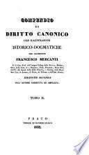 Compendio di Diritto Canonico, con illustrazioni istorico-dogmatiche ... Edizione seconda dall'autore, corretta ed ampliata