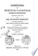 Compendio di diritto canonico istorico-dogmatico in quattro tomi diviso del sac. Francesco Mercanti ... Tomo primo [-quarto]