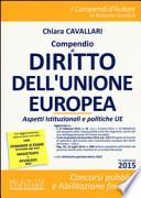 Compendio di diritto dell'Unione Europea. Aspetti istituzionale e politiche UE