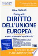 Compendio di diritto dell'Unione Europea. Aspetti istituzionale e politiche UE