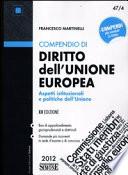 Compendio di diritto dell'Unione Europea. Aspetti istituzionali e politiche dell'Unione