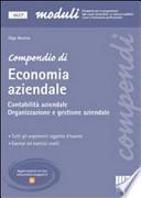 Compendio di economia aziendale. Contabilità aziendale. Organizzazione e gestione aziendale