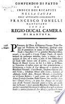 Compendio di fatto ed indice dei ricapiti nella causa dell'avvocato collegiato Francesco Tonelli ... con la Regio-Ducal Camera di Mantova. [With genealogical tables.]