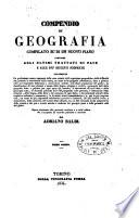 Compendio di geografia compilato su di un nuovo piano conforme agli ultimi trattati di pace e alle più recenti scoperte ...