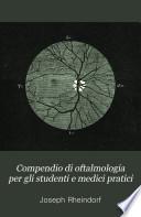Compendio di oftalmologia per gli studenti e medici pratici