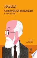 Compendio di psicoanalisi e altri scritti