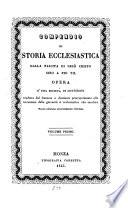 Compendio di storia ecclesiastica dalla nascita di Gesu Cristo sino a Pio VII. Opera d'una societa di letterati, tradotta dal francese. Nuova ed. riv