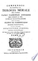 Compendio di tutta la teologia morale ...