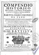 Compendio historico del Vecchio, e del Nuouo Testamento: cauato dalla Sacra Bibbia dal R. M. Bartolomeo Dionigi da Fano... Con due tauole, l'vna de' capitoli, e l'altra delle cose notabili. ..