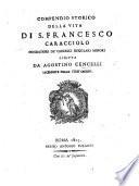 Compendio storico della vita e miracoli del Beato Francesco Caracciolo, fondatore de' Cherici Regolari Minori