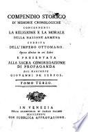 Compendio storico di memorie cronologiche concernenti la religione e la morale della nazione Armena. Opera divisa in 6 libri
