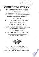 Compendio storico di memorie cronologiche concernenti la religione e la morale della nazione armena suddita dell'Impero ottomano, opera divisa in sei libri... dal marchese Giovanni de Serpos