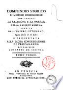 Compendio storico di memorie cronologiche concernenti la religione e la morale della nazione armena suddita dell'impero ottomano. Opera divisa in sei libri e presentata alla sacra Congregazione di propaganda dal marchese Giovanni De Serpos. Tomo primo [-terzo]