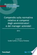 Compendio sulla normativa relativa ai compensi degli amministratori e dei manager aziendali 2013