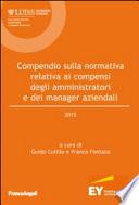 Compendio sulla normativa relativa ai compensi degli amministratori e dei manager aziendali - 2015