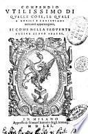 Compendio vtilissimo di quelle cose, le quali a nobili e christiani mercanti appartengono. [Antonio Maria Venusti]. ..