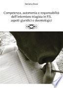 Competenza, autonomia e responsabilità dell'infermiere triagista in P.S., aspetti giuridici e deontologici