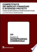 Competitività dei mercati finanziari e interessi protetti. Atti del Convegno (Napoli, 28 maggio 2007)