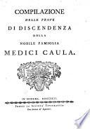 Compilazione delle prove di discendenza della nobile famiglia Medici Caula