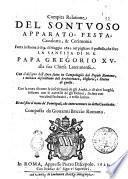 Compita relatione del sontuoso apparato, festa, caualcata, & cerimonia fatta in Roma à di 9 di maggio 1621 nel pigliare il possesso, che fece la santita di n.s. papa Gregorio 15. alla sua chiesa Lateranense. Con il disegno dell'arco fatto in Campidoglio dal popolo romano, e minuta descrittione dell architettura, historie, e statue di quello. Con la nota di tutte le inscrittioni de gli archi, e di altri luoghi, insieme con le cartelle de gli hebrei, srcitte [!] con vocaboli hebraici, e testo latino. Et nel fine il nome de' principali, che interuennero in detta caualcata. Composta da Giouanni Briccio romano