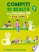 Compiti di realtà 2. Con italiano ok + prove INVALSI. Per la Scuola elementare