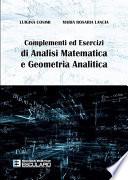 Complementi ed Esercizi di Analisi Matematica e Geometria Analitica