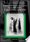 Complementi ed esercizi di geometria e algebra lineare