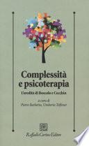 Complessità e psicoterapia. L'eredità di Boscolo e Cecchin