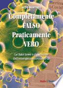 Completamente falso, praticamente vero. Le fake news e il racconto dell'emergenza coronavirus