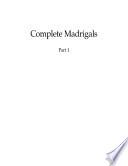 Complete Madrigals, Part 1