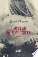 Complicato ma non troppo