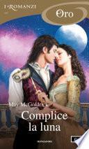 Complice la luna (I Romanzi Oro)