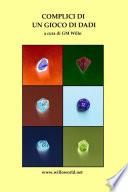 Complici di un gioco di dadi