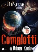 Complotti. Con DVD