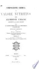 Composizione chimica e valore nutritivo degli alimenti umani rispetto al loro prezzo con la razione giornaliera e la digestibilita di alcuni cibi